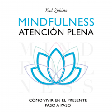 Mindfulness. Atención plena