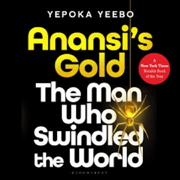Anansi's Gold audiobook, Yepoka Yeebo