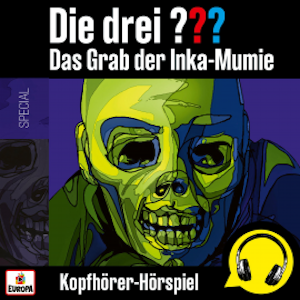 Das Grab der Inka-Mumie (Kopfhörer-Hörspiel)