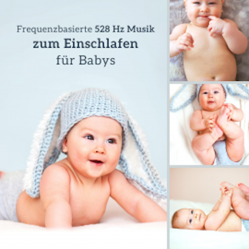 Frequenzbasierte 528 Hz Musik zum Einschlafen für Babys