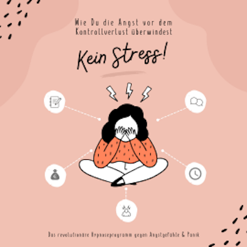 Kein Stress! Wie Du die Angst vor dem Kontrollverlust überwindest