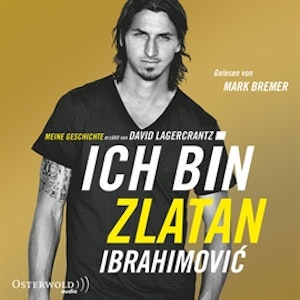 Ich bin Zlatan - Meine Geschichte