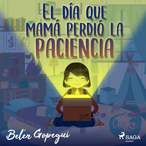 El día que mamá perdió la paciencia, Belén Gopegui