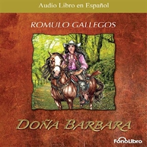 Doña Bárbara, Romulo Gallegos