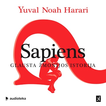 SAPIENS. Glausta žmonijos istorija