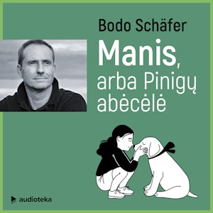 MANIS, ARBA PINIGŲ ABĖCĖLĖ