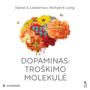 DOPAMINAS. Troškimo molekulė