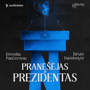 PRANEŠĖJAS IR PREZIDENTAS