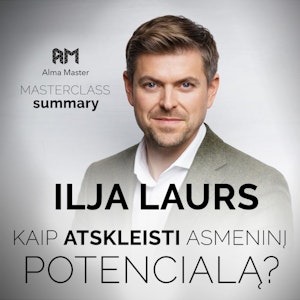 KAIP ATSKLEISTI ASMENINĮ POTENCIALĄ? (Alma Master seminaras)