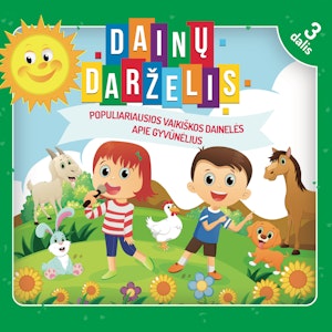 DAINŲ DARŽELIS. 3 dalis