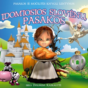 ĮDOMIOSIOS SLOVĖNŲ PASAKOS