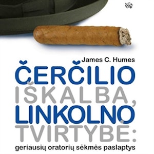 Čerčilio iškalba, Linkolno tvirtybė. Geriausių oratorių sėkmės paslaptys