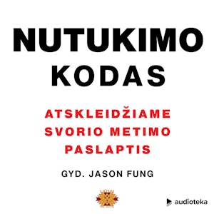 NUTUKIMO KODAS. Atskleidžiame svorio metimo paslaptis