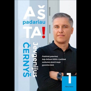 AŠ PADARIAU TAI!