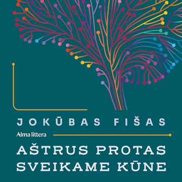 AŠTRUS PROTAS SVEIKAME KŪNE