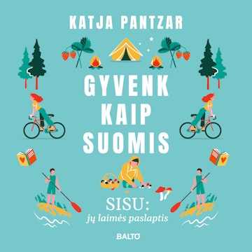 GYVENK KAIP SUOMIS. Sisu: jų laimės paslaptis audiobook, Katja Pantzar