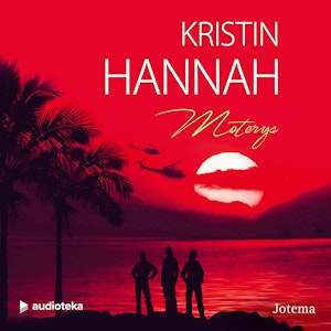 MOTERYS, Kristin Hannah