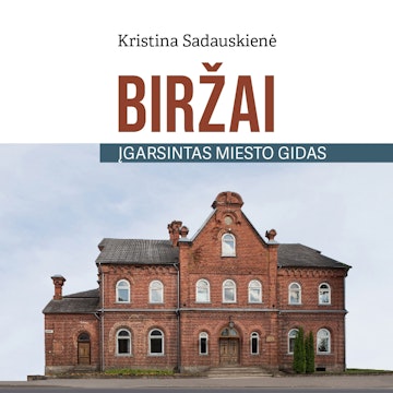 BIRŽAI. ĮGARSINTAS MIESTO GIDAS