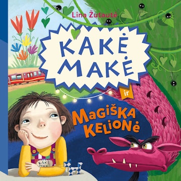 KAKĖ MAKĖ ir magiška kelionė