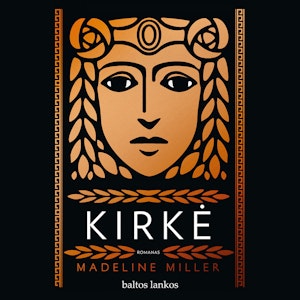 KIRKĖ, Madeline Miller