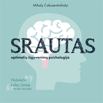 SRAUTAS. Optimalių išgyvenimų psichologija