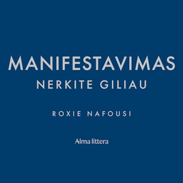MANIFESTAVIMAS. Nerkite giliau