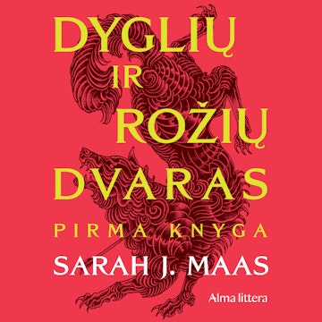 DYGLIŲ IR ROŽIŲ DVARAS. Pirma knyga