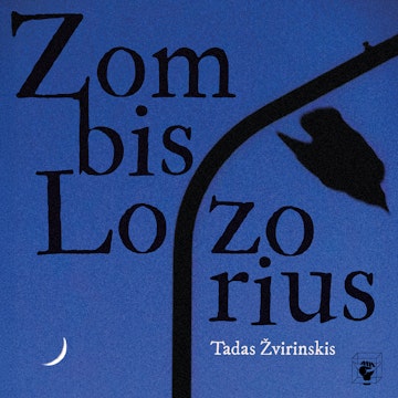 ZOMBIS LOZORIUS audiobook, Tadas Žvirinskis