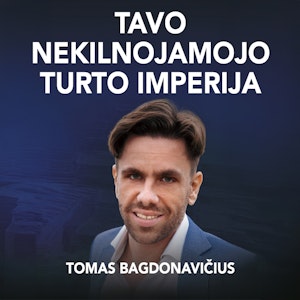 TAVO NEKILNOJAMOJO TURTO IMPERIJA. Kaip susikurti didelius pasyvių pajamų srautus?