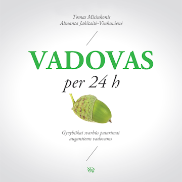 VADOVAS PER 24 h. Gyvybiškai svarbūs patarimai augantiems vadovams