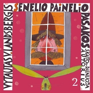 Senelio Painelio pasakos II dalis