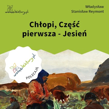 Chłopi, Część pierwsza - Jesień