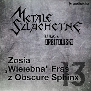 Metale szlachetne. Odcinek 13: Zosia "Wielebna" Fraś