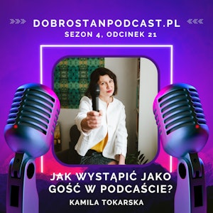 Jak wystąpić jako gość w podcaście? - Kamila Tokarska