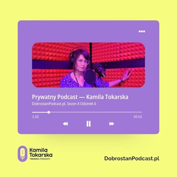 Prywatny Podcast — Kamila Tokarska