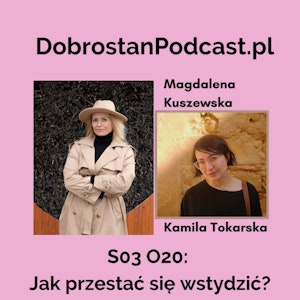 Jak przestać się wstydzić? - Magdalena Kuszewska