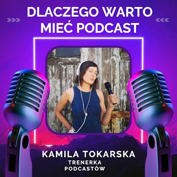 Dlaczego warto mieć własny podcast