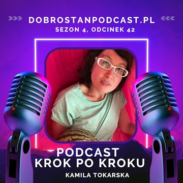 Podcast krok po kroku — Kamila Tokarska