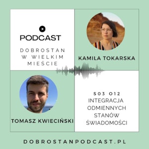 Integracja odmiennych stanów świadomości — Tomasz Kwieciński