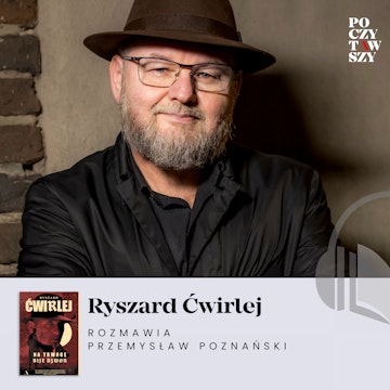 Ryszard Ćwirlej - w szpiegowskim klimacie: brylanty, polski wywiad, niemieccy spiskowcy