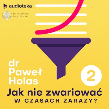 Jak nie zwariować w czasach zarazy. Odcinek 2. Natłok informacji