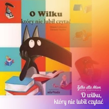 O wilku, który nie lubił czytać