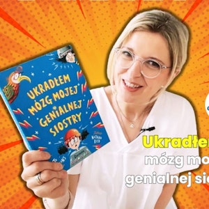 Ukradłem mózg mojej genialnej siostry (7-12 lat)