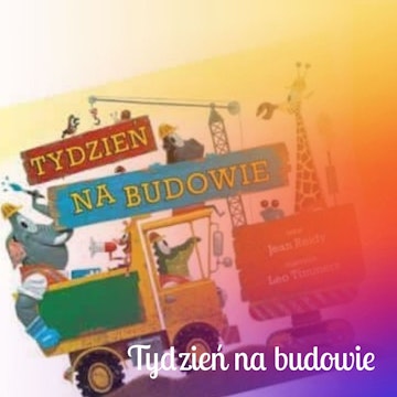 Tydzień na budowie