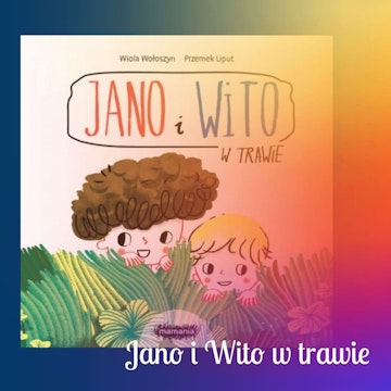 Jano i Wito w trawie