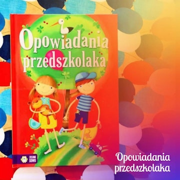 Opowiadania przedszkolaka