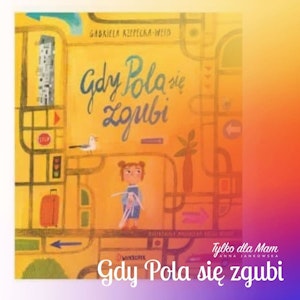 Gdy Pola sie zgubi