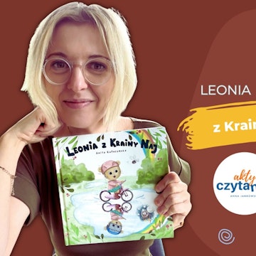 Mamy inne zdanie, ale się dogadamy „Leonia z Krainy Naj” (3-6 lat)