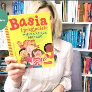 Basia i przyjaciele. Wielka księga przygód (4-8 lat)