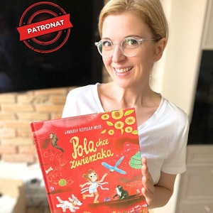 Pola chce zwierzaka. Książki dla dzieci 4-8 lat, Anna Jankowska